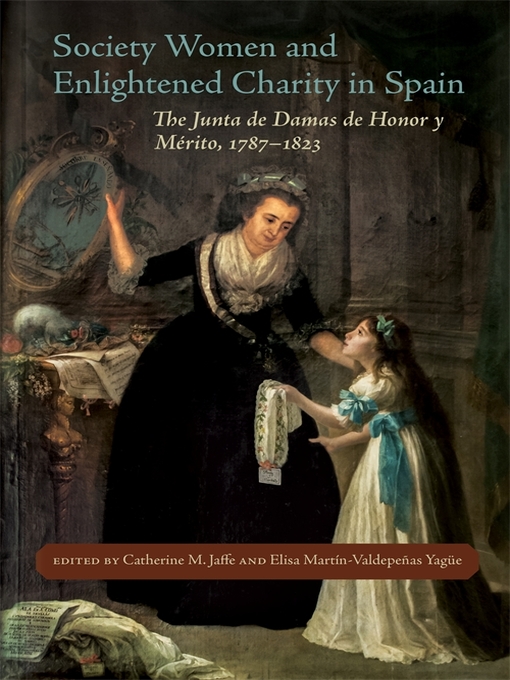 Title details for Society Women and Enlightened Charity in Spain by Catherine M. Jaffe - Available